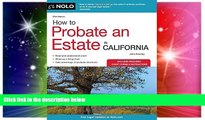 Must Have  How to Probate an Estate in California (How to Probate an Estate in Calfornia)  READ