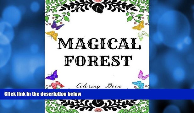 EBOOK ONLINE Magical Forest: Creative Therapy Adult Coloring Book: Enchanted Forest, Animals,