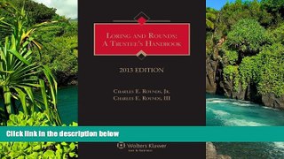 READ FULL  Loring   Rounds: A Trustees Handbook, 2013 Edition  READ Ebook Full Ebook