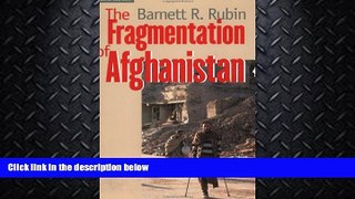 read here  The Fragmentation of Afghanistan: State Formation and Collapse in the International