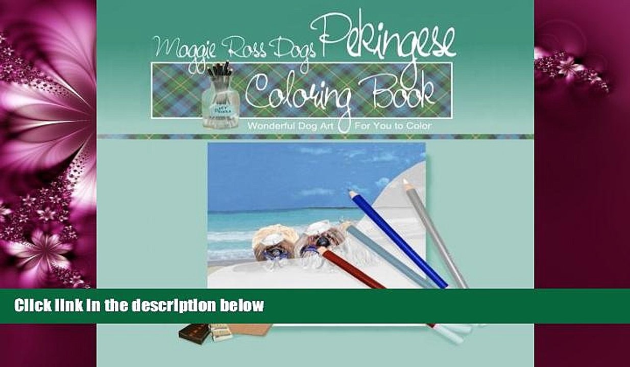 READ book  Maggie Ross Dogs Pekingese: Wonderful Dog Art For You to Color (Coloring Books)