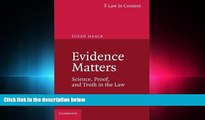 read here  Evidence Matters: Science, Proof, and Truth in the Law (Law in Context)