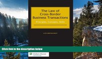 Deals in Books  The Law of Cross-Border Business Transactions. Principles, Concepts, Skills  READ