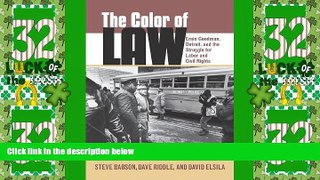Big Deals  The Color of Law: Ernie Goodman, Detroit, and the Struggle for Labor and Civil Rights