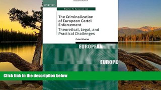 Deals in Books  The Criminalization of European Cartel Enforcement: Theoretical, Legal, and