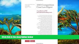 Deals in Books  2013 Competition Case Law Digest A synthesis of EU and national leading case