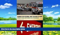 Books to Read  Injured in an Accident: What You Need to Know: A Guide to Injury and Accident Law