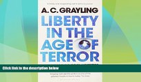 Big Deals  Liberty in the Age of Terror: A Defence of Civil Liberties and Enlightenment Values