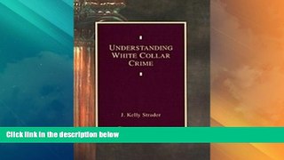 Must Have PDF  Understanding White Collar Crime  Full Read Most Wanted