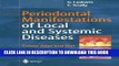 [Free Read] Periodontal Manifestations of Local and Systemic Diseases: Colour Atlas and Text Free