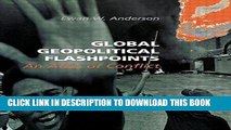 [Free Read] Global Geopolitical Flashpoints: An Atlas of Conflict Full Online