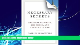 complete  Necessary Secrets: National Security, the Media, and the Rule of Law