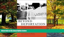 Books to Read  Beyond Deportation: The Role of Prosecutorial Discretion in Immigration Cases