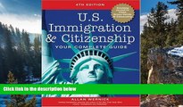 READ NOW  U.S. Immigration and Citizenship: Your Complete Guide (U.S. Immigration   Citizenship)