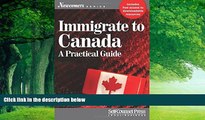 Big Deals  Immigrate to Canada: A Practical Guide (Newcomers Series)  Full Ebooks Best Seller