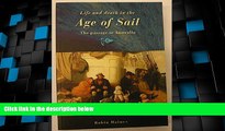 Big Deals  Life and Death in the Age of Sail: The Passage to Australia  Full Read Best Seller