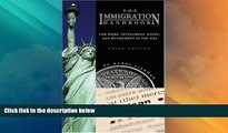 Big Deals  The Immigration Handbook: For Work, Investment, Study, And Retirement In The Usa  Full