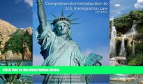 Big Deals  Comprehensive Introduction to U.S. Immigration Law (2016 Ed.)  Full Ebooks Most Wanted