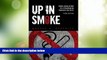 Big Deals  Up in Smoke: From Legislation to Litigation in Tobacco Politics  Best Seller Books Most