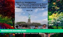 Big Deals  American Immigration: Do-It-Yourself Employment Based EB-2 National Interest Waiver