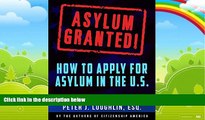 Big Deals  Asylum Granted!: How To Apply For Asylum In The U.S.  Best Seller Books Most Wanted