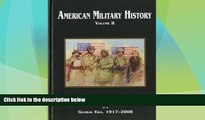 Big Deals  American Military History: The United States Army In A Global Era, 1917-2008 (Center of
