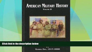 Big Deals  American Military History: The United States Army In A Global Era, 1917-2008 (Center of