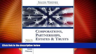 Big Deals  South-Western Federal Taxation 2013: Corporations, Partnerships, Estates and Trusts,