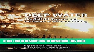 [PDF] Deep Water: The Gulf Oil Disaster And The Future Of Offshore Drilling Full Online