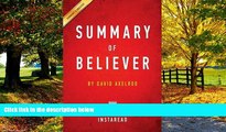 Big Deals  Summary of Believer: By David Axelrod Includes Analysis  Best Seller Books Best Seller