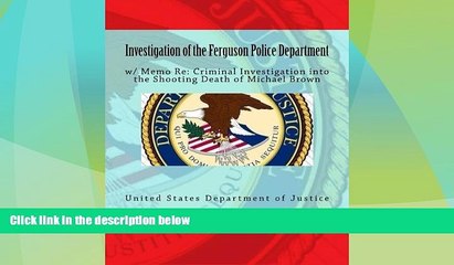 Big Deals  Investigation of the Ferguson Police Department: w/ Memo Re: Criminal Investigation