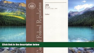 Books to Read  Code of Federal Regulations, Title 29, Labor, Pt. 1926, Revised as of July 1, 2007