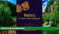 Big Deals  Biopiracy: The Plunder of Nature and Knowledge  Best Seller Books Best Seller