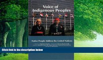 Big Deals  Voice of Indigenous Peoples : Native People Address the United Nations  Full Ebooks