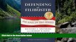 READ NOW  Defending the Filibuster, Revised and Updated Edition: The Soul of the Senate  Premium