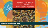 Books to Read  Political Theory and the Rights of Indigenous Peoples  Best Seller Books Best Seller