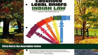 Books to Read  Casenote Legal Briefs: Indian Law - Keyed to Getches, Wilkinson   Williams  Best