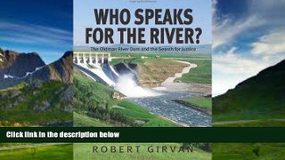 Big Deals  Who Speaks for the River?: The Oldman River Dam and the Search for Justice  Best Seller