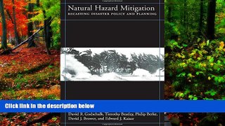 READ NOW  Natural Hazard Mitigation: Recasting Disaster Policy And Planning  READ PDF Online Ebooks