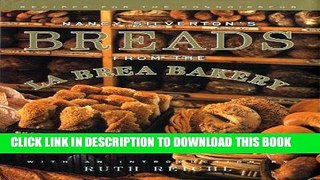 [Free Read] Nancy Silverton s Breads from the La Brea Bakery: Recipes for the Connoisseur Free