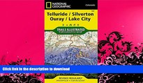 READ BOOK  Telluride, Silverton, Ouray, Lake City (National Geographic Trails Illustrated Map)