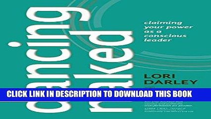 [DOWNLOAD]|[BOOK]} PDF Dancing Naked: Claiming Your Power as a Conscious Leader Collection BEST