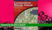 READ BOOK  Connecticut/Rhode Island Atlas and Gazetteer (Connecticut, Rhode Island Atlas