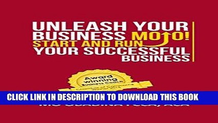 [DOWNLOAD]|[BOOK]} PDF Unleash Your Business MOJO!: Start And Grow Your Successful Business