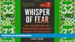 Big Deals  Whisper of Fear: The True Story of  the Prosecutor Who Stalks the Stalkers  Full Read