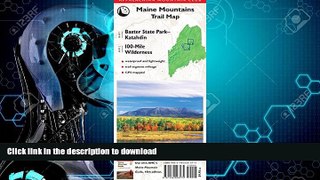 FAVORITE BOOK  AMC Map: Baxter State Park - Katahdin and 100-Mile Wilderness: Maine Mountains