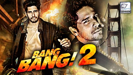 Bang Bang 2 To Release In 2017 ? | Sidharth Malhotra | Jacqueline Fernandez
