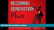 FAVORIT BOOK Becoming Generation Flux: Why Traditional Career Planning is Dead: How to be Agile,