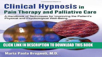 [BOOK] PDF Clinical Hypnosis in Pain Therapy and Palliative Care: A Handbook of Techniques for