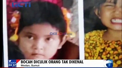 Bocah 5 Tahun di Medan Diculik Wanita Tak Dikenal